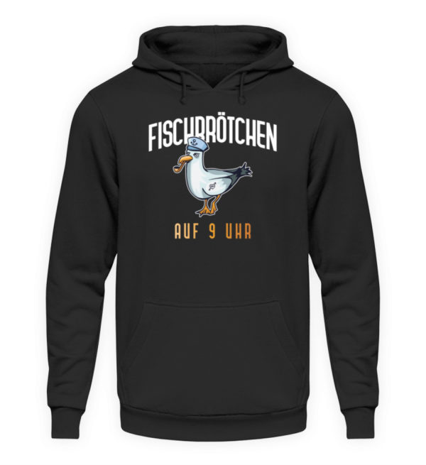 Fischbrötchen auf 9 Uhr - Unisex Kapuzenpullover Hoodie-639