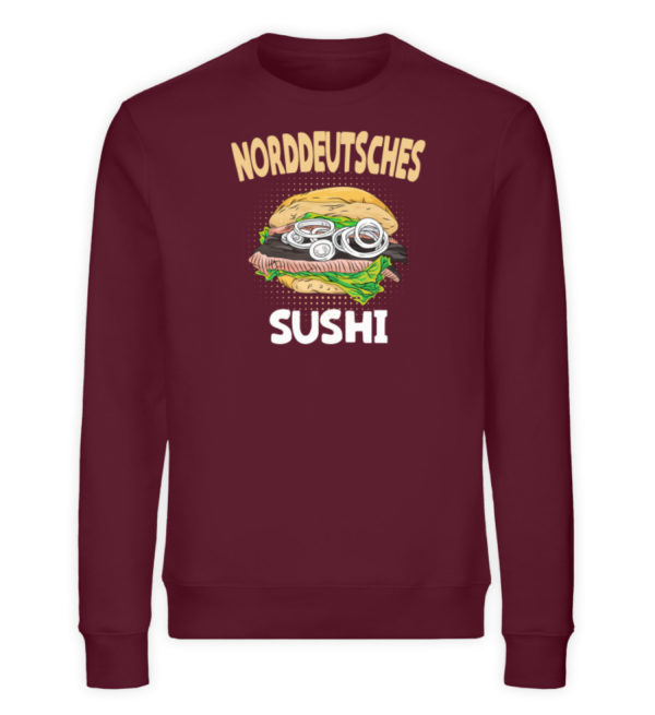 Norddeutsches Sushi - Unisex Organic Sweatshirt-839