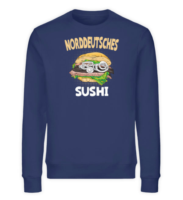 Norddeutsches Sushi - Unisex Organic Sweatshirt-6057