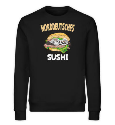 Norddeutsches Sushi - Unisex Organic Sweatshirt-16